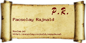Pacsolay Rajnald névjegykártya